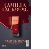Visuri de bronz. Al treilea volum al trilogiei Faye Adelheim - Camilla Lackberg, Cristina Ekholm