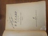 C. Gane &ndash; P.P. Carp și locul său &icirc;n istoria politică a țării &ndash; 2 volume &ndash; Ediția I, 1936