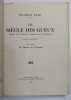 LE SIECLE DES GUEUX par EUGENE BAIE , TOME DEUXIEME : LE MIROIR DE L &#039;ESCAUT , 1938, LIPSA COPERTA ORIGINALA