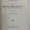 LE SIECLE DES GUEUX par EUGENE BAIE , TOME DEUXIEME : LE MIROIR DE L &#039;ESCAUT , 1938, LIPSA COPERTA ORIGINALA