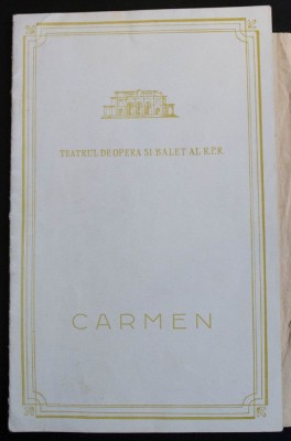 Caiet program Carmen, G. Bizet (Teatrul de Operă și Balet, 1959; r: Jean R&amp;icirc;nzescu) foto