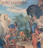 Dopo Mantegna. Arte a Padova e Nelterritorio nei Secoli XV e XVI