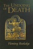 The Undoing of Death: Sermons for Holy Week and Easter