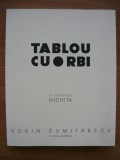 SORIN DUMITRESCU - TABLOU CU ORBI (IN MEMORIAM NICHITA STANESCU) - cu autograf - 2013