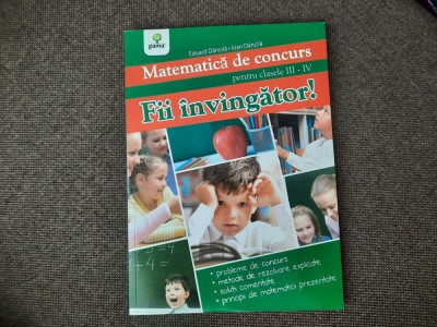 Eduard Dancila - Matematica de concurs pentru clasele III-IV. Fii invingator! foto