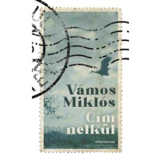 C&iacute;m n&eacute;lk&uuml;l - V&aacute;mos Mikl&oacute;s