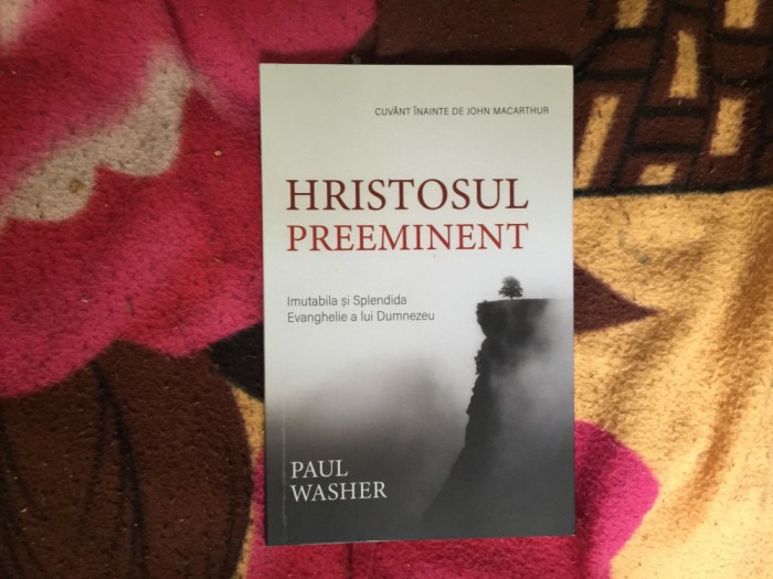 d2 Hristosul preeminent - Paul Washer