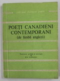 POETI CANADIENI CONTEMPORANI ( DE LIMBA ENGLEZA ) , antologie de ION CARAION , COLECTIA &#039;&#039; CELE MAI FRUMOASE POEZII &#039;&#039; NR. 164, APARUTA 1968