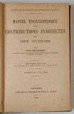MANUEL ENCYCLOPEDIQUE DES CONTRIBUTIONS INDIRECTES ET DES OCTROIS , PREMIER VOLUME par LOUIS HOURCADE , 1929