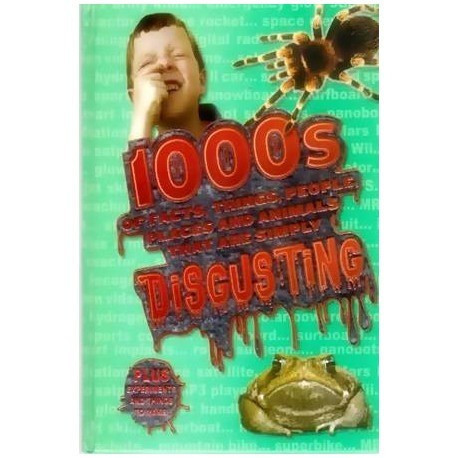 Moira Butterfield - 1000 s of facts, things, people, places and animals that are simply Disgusting - 110491