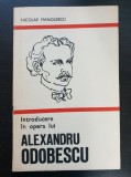 Introducere &icirc;n opera lui Alexandru Odobescu - Nicolae Manolescu