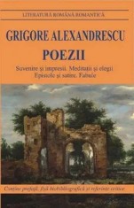 Poezii. Suvenire si impresii. Meditatii si elegii. Epistole si satire. Fabule/Grigore Alexandrescu foto