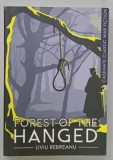 FOREST OF THE HANGED by LIVIU REBREANU , 2017