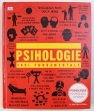 PSIHOLOGIE - IDEI FUNDAMENTALE , traducere din limba engleza de CRINA BOITOR , 2015