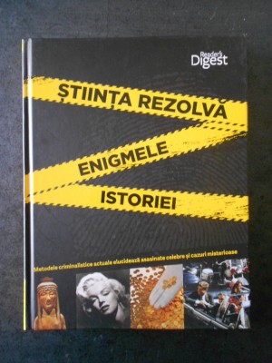 STIINTA REZOLVA ENIGMELE ISTORIEI. READER&amp;#039;S DIGEST foto