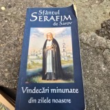 Vindecari minunate din zilele noastre - Sfantul Serafim de Sarov