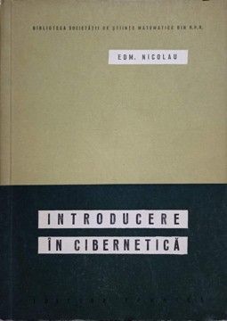 INTRODUCERE IN CIBERNETICA-EDM. NICOLAU foto