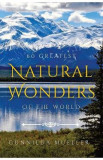 60 Greatest Natural Wonders Of The World - Gunnilda Mueller