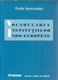 Vocabularul institutiilor indoeuropene Emile Benveniste Editura Paideia 1999 Eseistica Filosofie Studii Coperta Cartonata