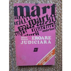Mihai Stoian - Eroare judiciara