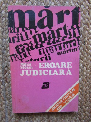 Mihai Stoian - Eroare judiciara foto