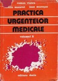 Roman Vlaicu, I Muresan, E Macavei - Practica urgentelor medicale (vol. 2)