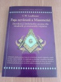 Cumpara ieftin C. W. Leadbeater - Fata nevazuta a Masoneriei