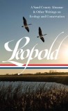 Aldo Leopold: A Sand County Almanac &amp; Other Writings on Ecology and Conservation