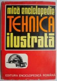 Mica Enciclopedie Tehnica Ilustrata - Carte