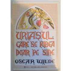 URIASUL CARE SE IUBEA DOAR PE SINE de OSCAR WILDE , ILUSTRATIA DE MARIANA ELAS ,1993