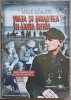 VIATA SI MOARTEA IN LINIA INTAI. JURNAL SI INSEMNARI DE RAZBOI 1916-1920, 1941-1943-VASILE SCARNECI-225736