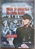 VIATA SI MOARTEA IN LINIA INTAI. JURNAL SI INSEMNARI DE RAZBOI 1916-1920, 1941-1943-VASILE SCARNECI