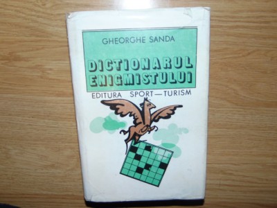 DICTIONARUL ENIGMISTULUI-GHEORGHE SANDA foto