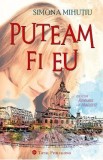 Puteam fi eu - Simona Mihutiu