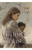 Ultimul plans - Crina Pop