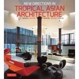 New Directions in Tropical Asian Architecture