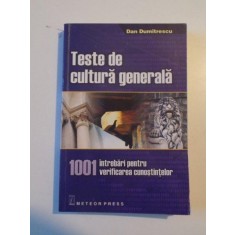 TESTE DE CULTURA GENERALA de DAN DUMITRESCU