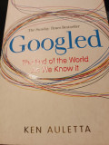 GOOGLED -THE END OF THE WORLD AS WE KNOW IT - KEN AULETTA,VIRGIN BOOKS 2010