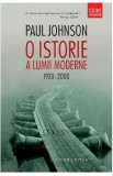 O istorie a lumii moderne 1920-2000 ed.3 - Paul Johnson