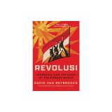 Revolusi: Indonesia and the Birth of the Modern World