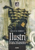 Emilian M. Dobrescu - Ilustri francmasoni | Nemira | Carte romana | 1999