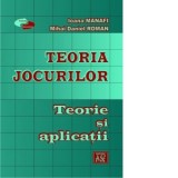 Teoria jocurilor. Teorie si aplicatii - Ioana Manafi, Mihai Daniel Roman