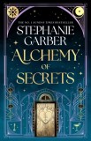 Alchemy of Secrets : The spellbinding new novel from the global No. 1 bestselling author of Caraval and Once Upon a Broken Heart, SAS Gardners EU