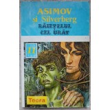BAIETELUL CEL URAT-I. ASIMOV, R. SILVERBERG-216411