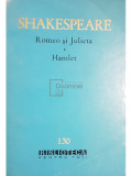 William Shakespeare - Romeo si Julieta. Hamlet (editia 1962)