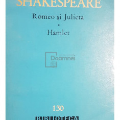William Shakespeare - Romeo si Julieta. Hamlet (editia 1962)