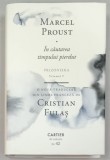 IN CAUTAREA TIMPULUI PIERDUT de MARCEL PROUST , VOLUMUL V : PRIZONIERA , traducere de CRISTIAN FULAS , 2023