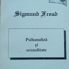 PSIHANALIZA SI SEXUALITATE - SIGMUND FREUD - OPERE III: EDITIA 1994