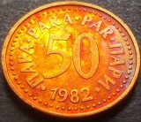 Moneda 50 PARA - RSF YUGOSLAVIA, anul 1982 *cod 3296 A = patina frumoasa, Europa