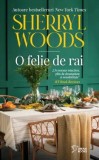 O felie de rai - Sherryl Woods - Editura Litera